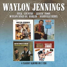 Waylon Jennings, CD JENNINGS, WAYLON - FOLK-COUNTRY/LEAVIN' TOWN/WAYLON SINGS OL' HARLAN/NASHVILLE REBEL - 4 ALBUMS ON 2CDS