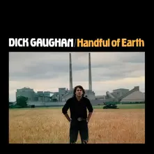 GAUGHAN, DICK - HANDFUL OF EARTH thumbnail