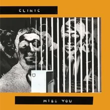 Clinic, Vinyl MISS YOU