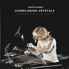 Overflowing Crystals (Contemporary Music For Cimbalom) thumbnail