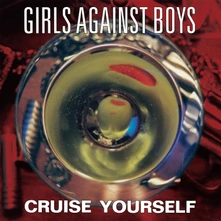 Girls Against Boys, Vinyl CRUISE YOURSELF