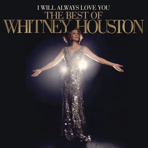 I Will Always Love You: The Best Of Whitney Houston (Deluxe Edition)