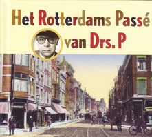 Drs. P, CD HET ROTTERDAMS PASSE VAN DRS. P