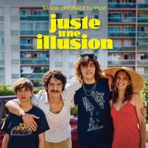 JUSTE UNE ILLUSION