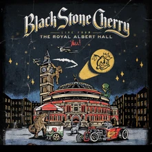BLACK STONE CHERRY, CD LIVE FROM THE ROYAL ALBERT HALL Y'ALL!