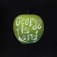 GEORGE IS LORD - MY SWEET GEORGE thumbnail
