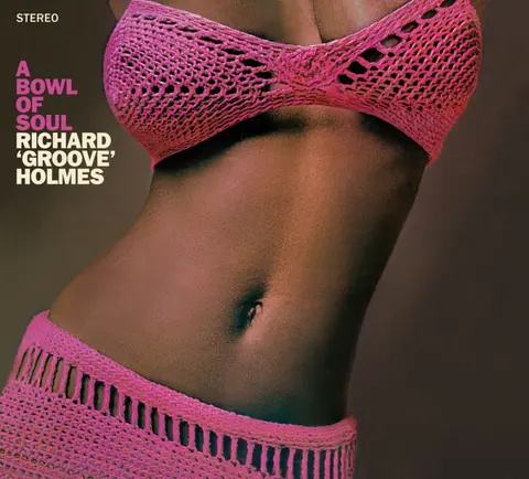 Richard "Groove" Holmes – CD HOLMES, RICHARD -GROOVE- - A BOWL OF SOUL