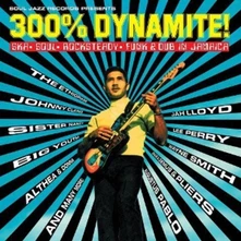 Vinyl 300% DYNAMITE! SKA, SOUL, ROCKSTEADY, FUNK & DUB IN JAMAICA