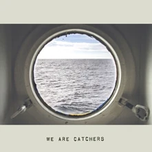 We Are Catchers, Vinyl WE ARE CATCHERS