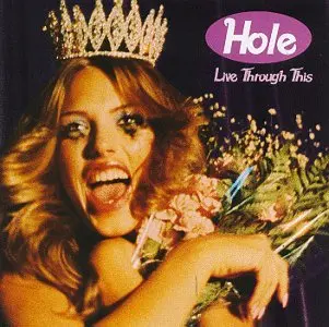 HOLE - LIVE THROUGH THIS