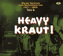 Various Artists, CD HEAVY KRAUT! VOL. 2 WIE DER HARDROCK NACH DEUTSCHLAND KAM, 1977-1983