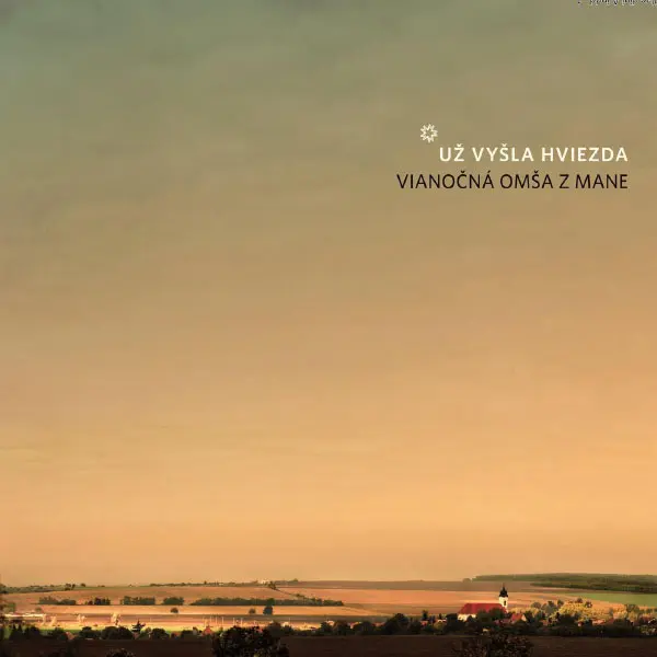 Už vyšla hviezda: Vianočná Omša z Mane