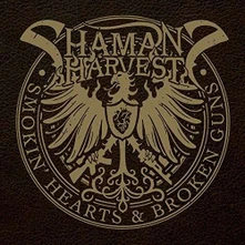 Shaman's Harvest, CD SMOKIN' HEARTS & BROKEN GUNS