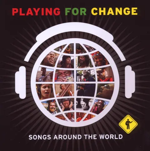 Playing for Change – CD SONGS AROUND THE WORLD