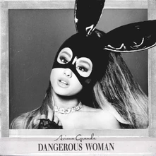 Ariana Grande, CD Dangerous Woman