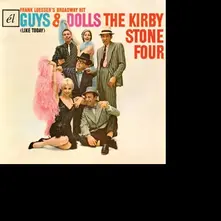 The Kirby Stone Four – KIRBY STONE FOUR - GUYS & DOLLS (LIKE TODAY) (CD)