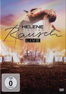 Helene Fischer, DVD RAUSCH