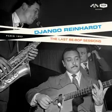 Django Reinhardt – THE BE-BOP SESSIONS (Vinyl)