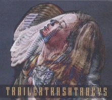 Trailer Trash Tracys, Vinyl ESTER