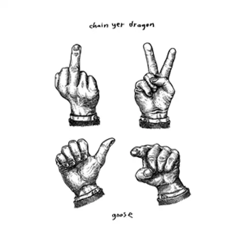 Goose – CD CHAIN YER DRAGON