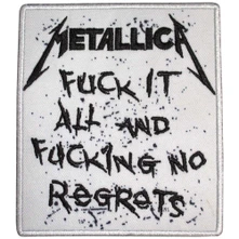 Metallica, Nažehlovačka No Regrets