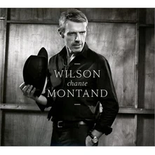 Lambert Wilson, CD Wilson Chante Montand