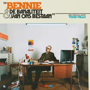 Yong Yello – Vinyl BENNIE & DE BANALITEIT VAN ONS BESTAAN