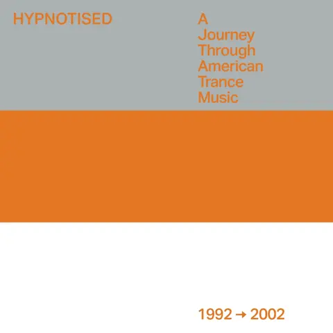 Various Artists – CD HYPNOTISED: A JOURNEY THROUGH AMERICAN TRANCE MUSIC (1992 - 2002)