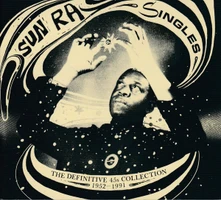 Sun Ra, CD Singles (The Definitive 45s Collection 1952–1991)