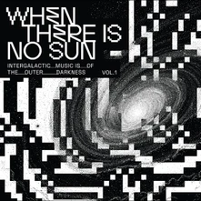 Vinyl WHEN THERE IS NO SUN VOL. 1