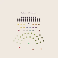 Thylacine, CD And 74 Musicians