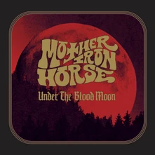 Mother Iron Horse, Vinyl UNDER THE BLOOD MOON