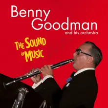 Benny Goodman – GOODMAN, BENNY - SOUND OF MUSIC (CD)