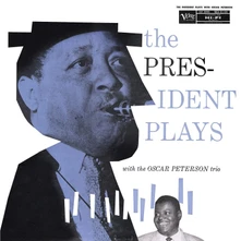 Vinyl PETERSON OSCAR TRIO - THE PRESIDENT PLAYS WITH
