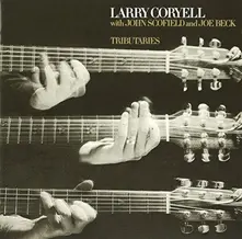 Larry Coryell – TRIBUTARIES (CD)