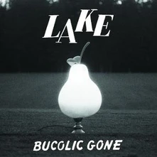 LAKE, Vinyl BUCOLIC GONE