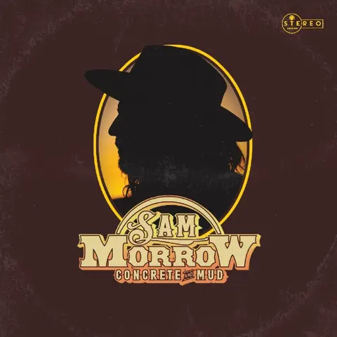 Sam Morrow – CD CONCRETE & MUD