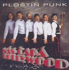 Ploštín Punk, CD Nás Čaká Hollywood