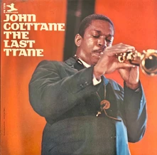 John Coltrane, Vinyl The Last Trane (Remastered)