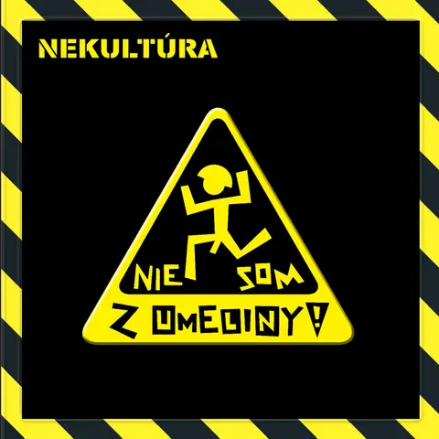 Nekultúra – CD NEKULTURA  NIE SOM Z UMELINY