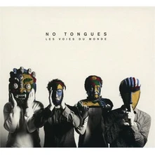 No Tongues, CD LES VOIES DU MONDE