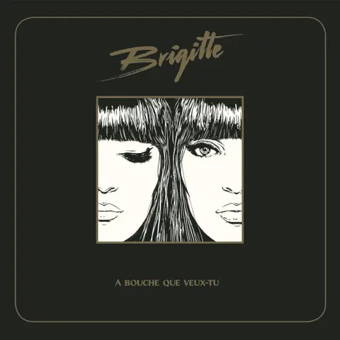 Brigitte – CD A Bouche Que Veux-tu