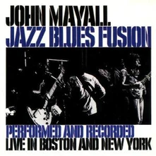 John Mayall, CD JAZZ BLUES FUSION
