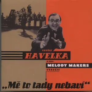 Ondřej a jeho Melody Makers: Mě to tady nebaví (25th Anniversary Edition)