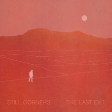 Still Corners, Vinyl THE LAST EXIT