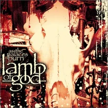 Lamb of God, CD AS THE PALACES BURN