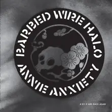 Annie Anxiety – BARBED WIRE HALO (Vinyl)