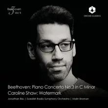 Jonathan Biss – BEETHOVEN VOL. 5: PIANO CONCERTO NO.3 IN C MINOR / CAROLINE SHAW: WATERMARK (CD)