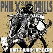 Phil X & The Drills, CD POW !! RIGHT IN THE KISSER