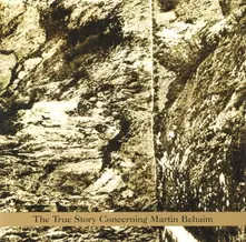 CD TRUE STORY CONCERNING MARTIN BEHAIM